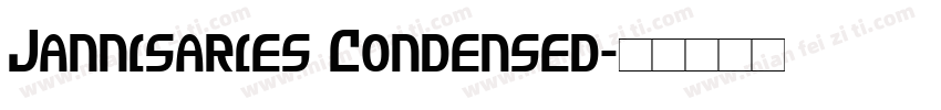 Jannisaries Condensed字体转换